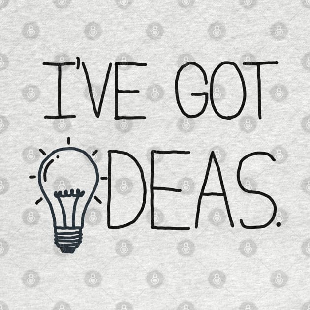 I've got Ideas by jonah block